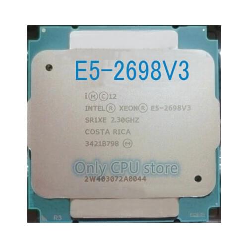 E5 2698 V3 Original Intel Xeon E5-2698V3 2.3GHZ 40M 16CORES 22NM 8GT/s LGA2011-3 135W E5-2698 V3 Processor