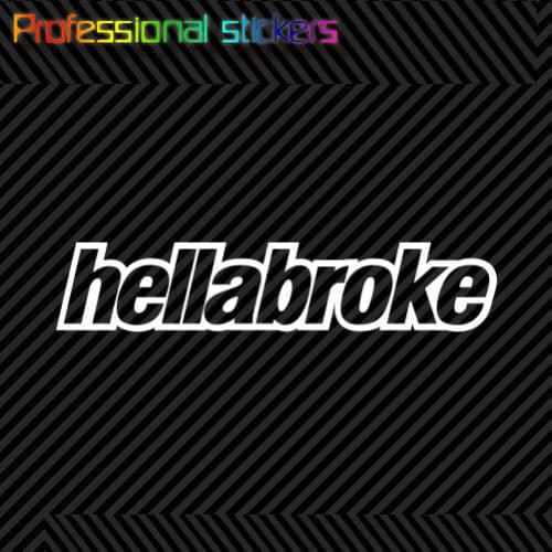 Hellabroke Sticker Die Cut Decal Self Adhesive Vinyl Jdm Hella Stickers for Motos, Cars, Laptops, Phone