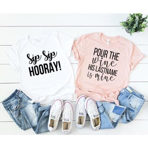 Skuggnas New Arrival Sip Sip Hooray Pour the Wine His Last Name is Mine Bachelorette Shirt Champagne t shirts Bachelorette Part