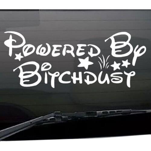 White Letter Powered By Bitch Dust Funny Car Decal Vinyl Car Sticker for Windshield Tailgate