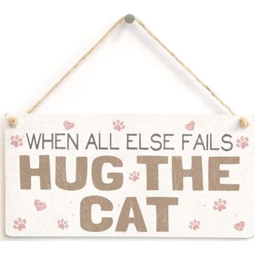 Meijiafei When All Else Fails Hug The Cat - Sweet Shabby Chic Style Cat Sign Plaque 10" X 5"