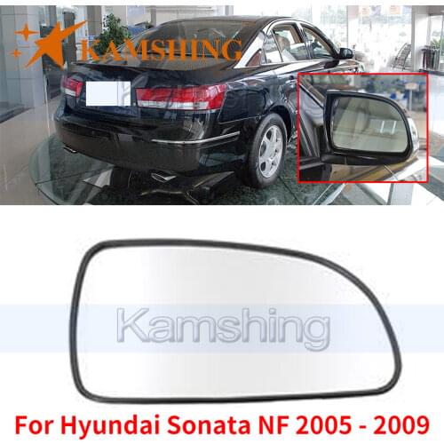 Kamshing For Hyundai Sonata NF 2005 2006 2007 2008 2009 Outside Rearview Mirror Glass Side Rear view mirror Lens mirror glass