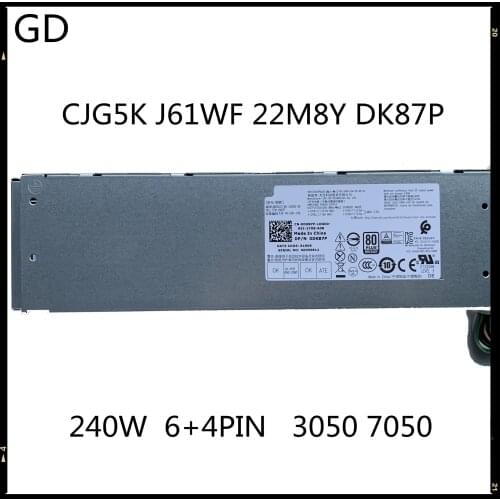 GD For DELL OPX 3050 7050 SFF 240W Power Supply CJG5K J61WF 22M8Y DK87P L240ES-00 H240ES-02 6+4 Pin Full Tested Fast Shipping