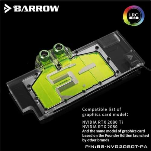 Barrow BS-NVG2080T-PA,Compatible with public version NVIDIA Asus ZOTAC Gigabyte MSI Colorful GALAXY GAINWARD EVGA Inno3d RTX2070