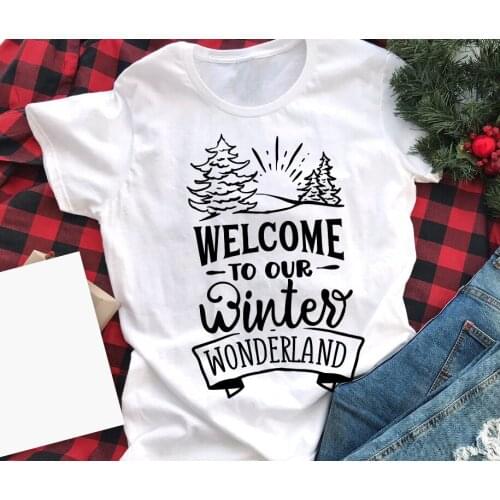 Casual Hipster Graphic Tees Art T Shirt Tops Welcome To Our Winter Wonderland Christmas Holiday Gift Women Fashion Pure
