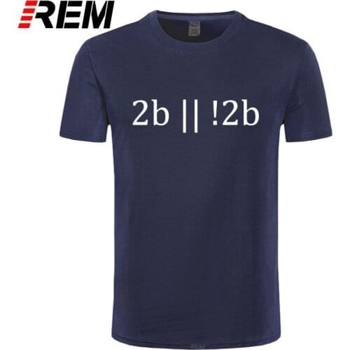 REM To be or not to be Programming Mens Premium T-Shirt T shirt Male Short Sleeve Men Brand Printed Cotton T shirts