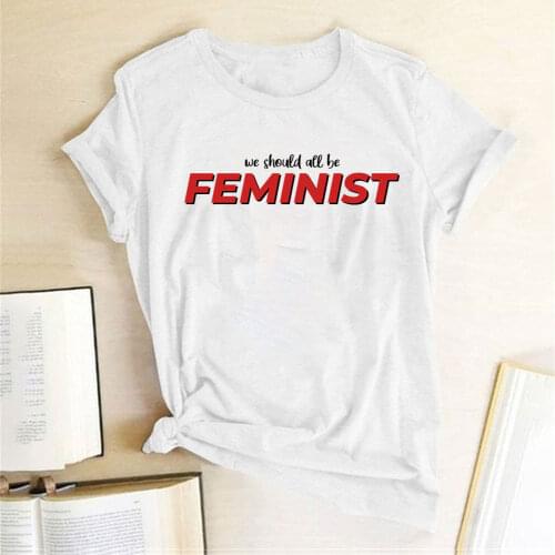 We Shoul All Be Feminist Letter Print Feminism Feminism Women T-shirt Short Sleeve Loose Woman Shirts Camiseta Tirantes Mujer