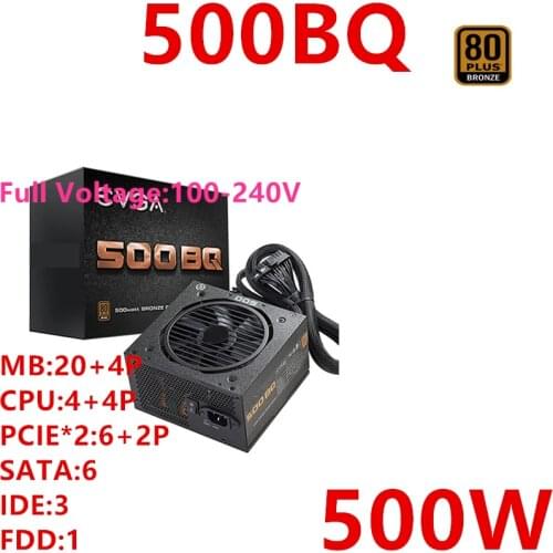 New PSU For EVGA Brand 80PLUS Bronze Half Modular RTX2060 RX590 Silent Host Power Supply Rated 500W Peak 600W Power Supply 500BQ