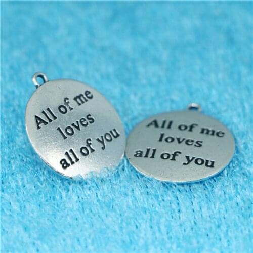 High Quality 10 Pieces/Lot 25mm Letter Engraved All Of Me Loves All Of You Love Words Charm Pendant For Jewelry Making