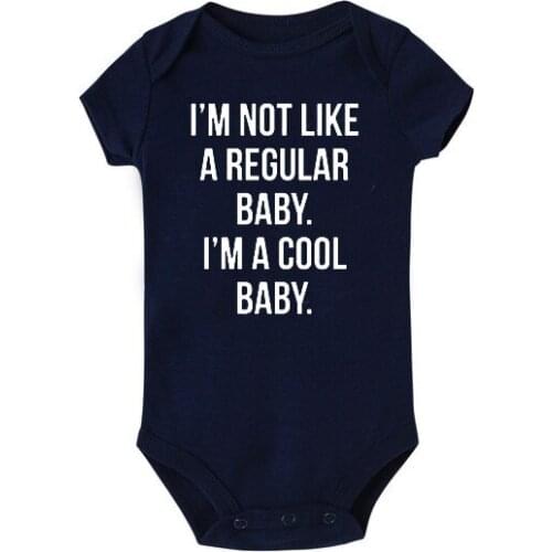 Baby Bodysuit Infant Newborn Baby Boys Jumpsuit Clothing I Am Not Like a Regular Baby I Am a Cool Baby Print New Fashion Cloth