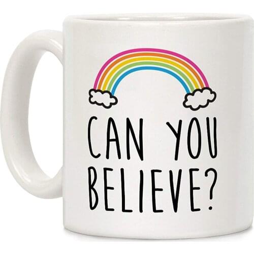 Can You Believe? Queer Eye Rainbow White 11 Ounce Ceramic Coffee Mug