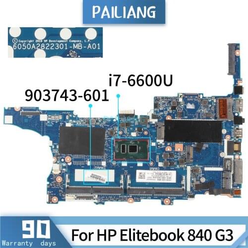 PAILIANG Laptop motherboard For HP Elitebook 840 G3 Core SR2F1 i7-6600U Mainboard 903743-601 6050A2822301 TESTED DDR3