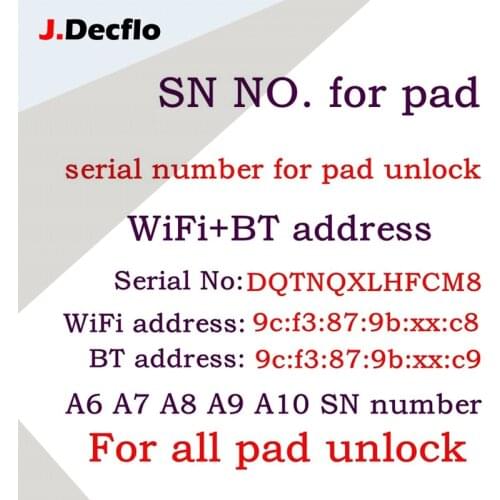SN Serial Number For iPad Air 1 2 Mini 2 3 4 2019 2018 Pro10.2 A1474 SN A6 A7 A8 A9 WiFi BT Address For iPad iCloud Unlock