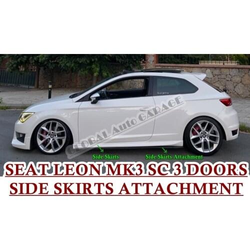For SEAT LEON MK3 5F SC 3 DOOR AERO SIDE SKIRTS ATTACHMENT 2012 2013 2014 2015 2016 2017 2018 2019 2020 Skirts Sill Trim Car