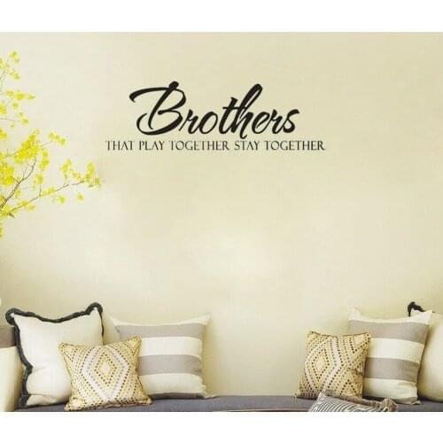 BROTHERS THAT PLAY TOGETHER STAY TOGETHER Vinyl Wall Decal Words Lettering Quote