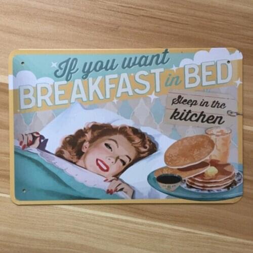 If You Want Breakfast In Bed Tin Sign Metal Wall Decor Sacarsm Gag Funny Display 20x30CM