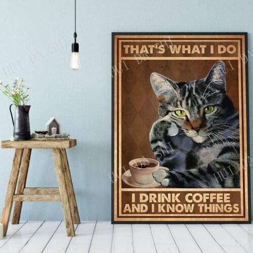 Thats What I Do I Drink Coffee And I Know Things Poster, Cat Drinks Coffee Wall Art, Lazy Cat Art Prints, Cat Lover Gift
