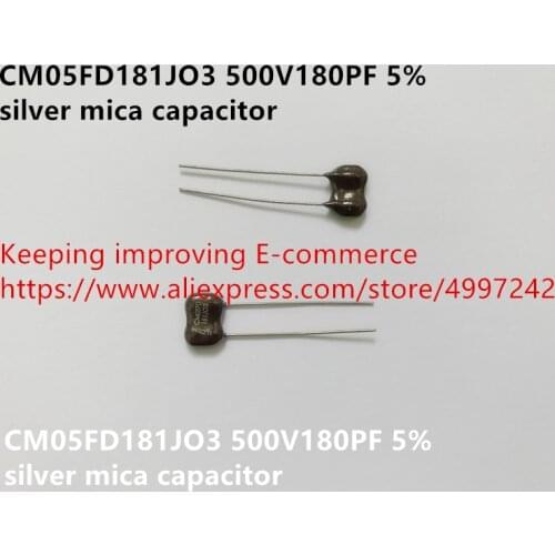 Original new 100% CM05FD181JO3 500V180PF 5% silver mica capacitor (Inductor)