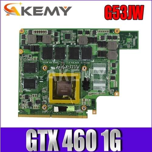 Akemy G53JW N11-GS-A1 GTX460M 1GB Graphics Card GPU For Asus G53JW G73SW G53SW G53SX VX7 VX7S GTX 460 Laptop Motherboard Card
