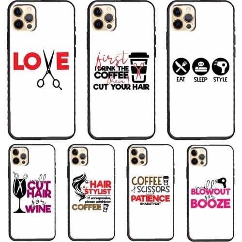 HAIR STYLIST HAIRDRESSER SALON QUOTES Funda Case For iPhone X XR XS MAX 12 Mini 11 Pro Max 5S 6S 8 7 Plus SE 2020 Cover Shell