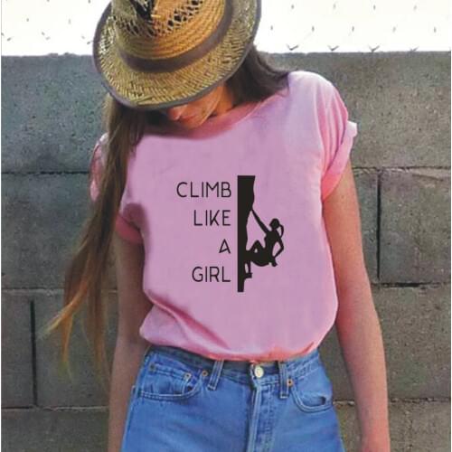 Climb like a girl printed womens T-shirt casual Harajuku cotton short sleeve street large size round neck women clothes Tshirts