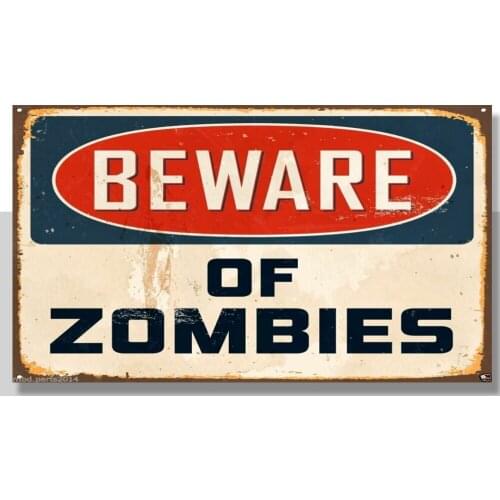 BEWARE OF ZOMBIES LARGE METAL SIGN TIN WALL ART