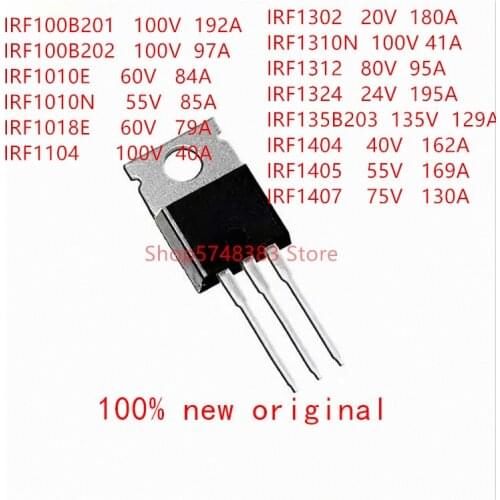 10PCS IRF100B201 IRF100B202 IRF1010E IRF1018E IRF1104 IRF1302 IRF1310N IRF1312 IRF1324 IRF135B203 IRF1404 IRF1405 IRF1407 TO-220