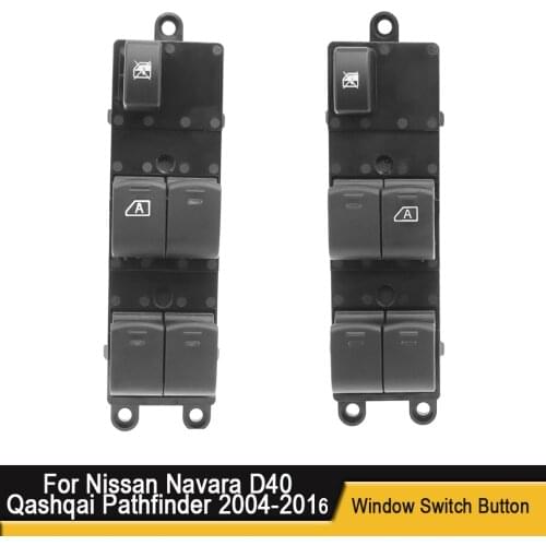 Front Left Right Master Electric Window Switch Button For Nissan Navara D40 Qashqai Pathfinder 2004-2016 25401-EB30B 25401-JD00A