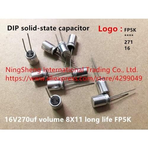 Original new 100% DIP solid-state capacitor 16V270uf volume 8X11 long life FP5K (Inductor)