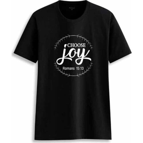 Choose joy roman 15:13 Women 100% Cotton Clothes 2019 New Harajuku Fashion Printed Tshirt Graphic T-Shirts Femme Drop shipping