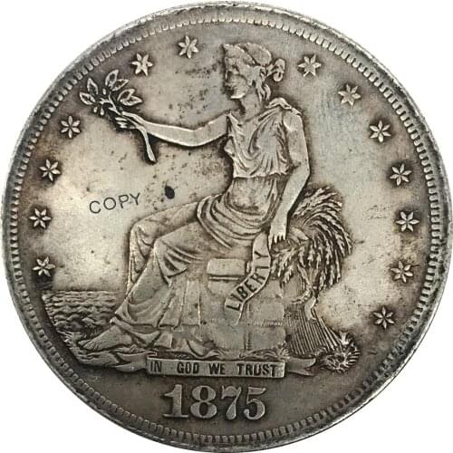 United States America 1875 S 1 Trade One Dollar US In God We Trust 420 Grains 900 Fine Cupronickel Silver Plated Copy Coin
