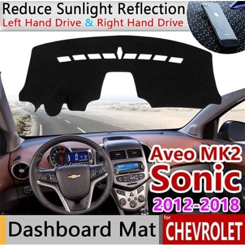 For Chevrolet Sonic AVEO Holden Barina 2011~2018 Anti-Slip Mat Dashboard Cover Pad Sun Shade Dashmat Protect Accessories T300 RS
