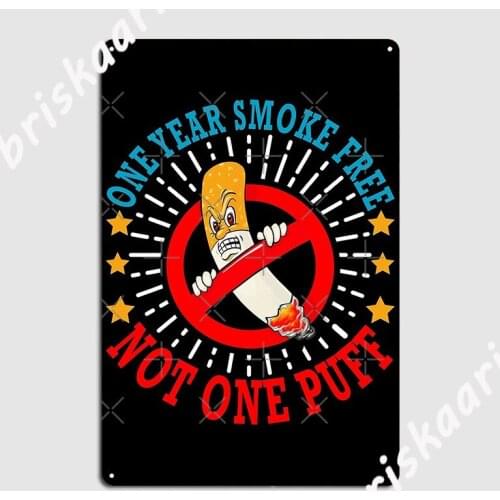One Year Smoke Free Gift Non Smoking Awareness Gift Poster Metal Plaque Retro Mural Painting Party Tin sign Poster