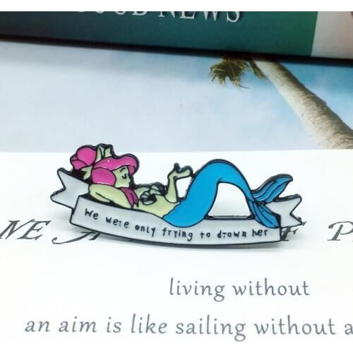 Cute Cartoon Mermaid Metal Enamel Brooch Only Trying To Drown Her Banner Badge Pin Fun Trendy Costume Backpack Jewelry Gift