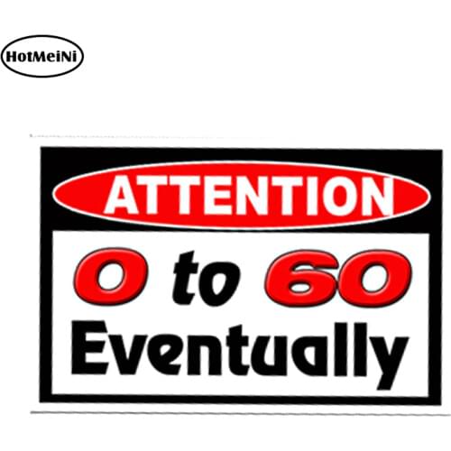 HotMeiNi 0 to 60 Eventually Sticker Car Truck Vehicle JDM Euro Graphic Car Styling Car Sticker Waterproof Accessories 13cm* .9cm
