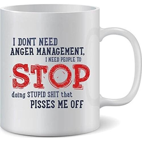 Funny Coffee Mugs - I Don't Need Anger Management .Me Off | Sassy Novelty Ceramic Mug with Funny Saying or Quotes | 11 Ounces, G