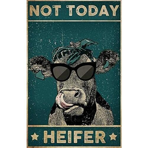 Not Today Heifer Cow Farm Metal Metal Sign Milk Cow Cottage Farm Rustic Farm Vintage Decoration Art Tin Sign