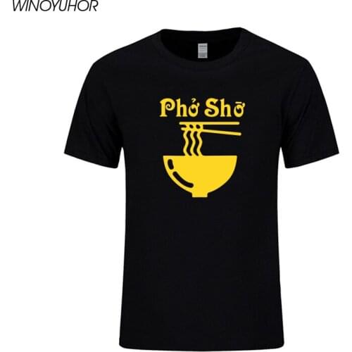 Pho Sho Humor T-Shirt Men Funny Print Mens Gift Present Tee Shirt Foodie Soup Vietnamese Viet Asian Food Tops Men