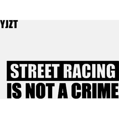 YJZT 16.5CM*5.5CM Fun Street Racing Is Not A Crime Vinyl Letters Decal Car Window Sticker Black Silver C11-1906