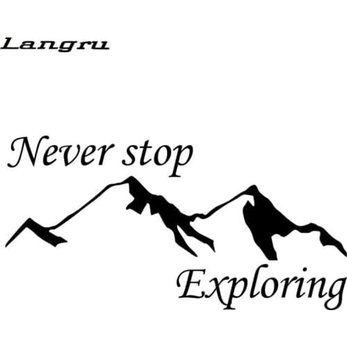 Langru Never Stop Exploring Secret On Mountains Vinyl Car Sticker Wonderful Window Decal Decoration Jdm