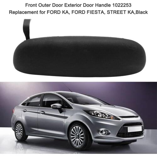 Front Right Outer Door Handle Right Exterior Door Handle 1022253 Replacement For FORD KA FORD FIESTA STREET KA