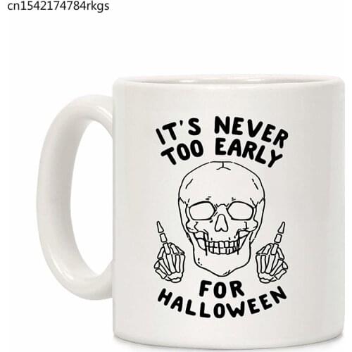 Its Never Too Early For Halloween White 11 Ounce Ceramic Coffee Mug
