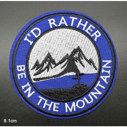 Outdoor Rather Be In The Mountain Sports Theme Wholesale Embroidered Iron On Cloth Clothes Patch For Clothing Jeans Backpacks