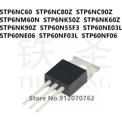 10PCS STP6NC60 STP6NC80Z STP6NC90Z STP6NM60N STP6NK50Z STP6NK60Z STP6NK90Z STP60N55F3 STP60NE03L STP60NE06 STP60NF03L STP60NF06
