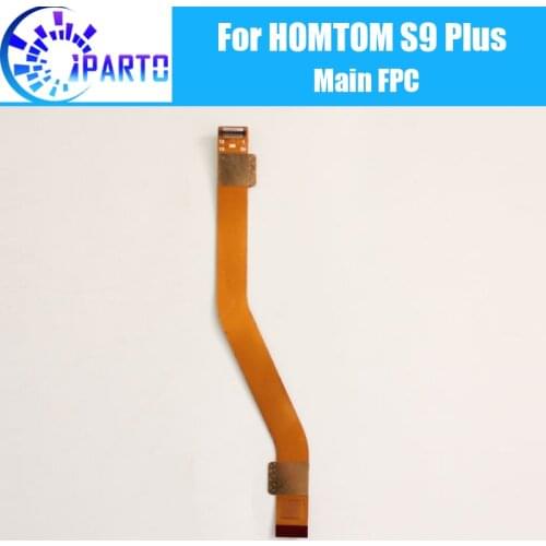 HOMTOM S9 Plus Main Board FPC 100% Original Main Ribbon flex cable FPC Accessories part replacement for HOMTOM S9 Plus