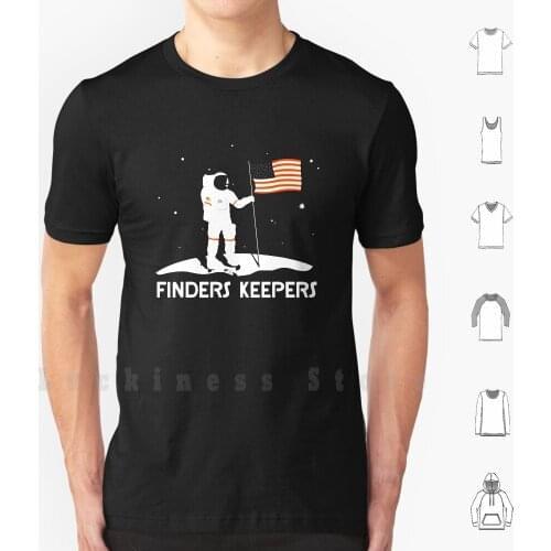 Finders Keepers Moon America Astronaut Shirt Funny T Shirt Men cotton Cotton S - 6xl Buzz Aldrin Funny Astronaut Houston