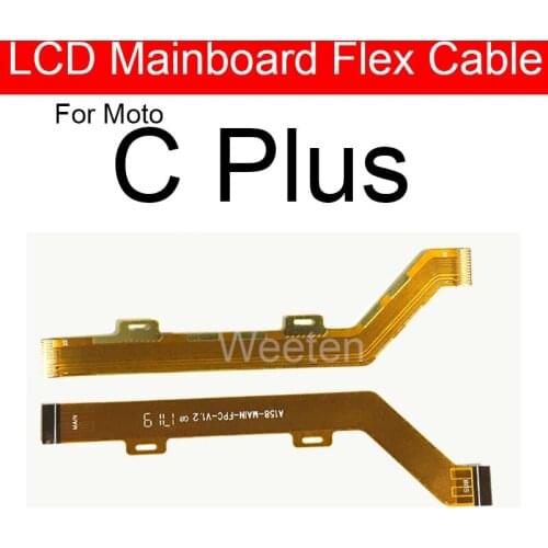 LCD Display Mainboard Flex Cable For Moto C Plus XT1723 Motherboard Main Board Connector Flex Ribbon Repair Replacement Parts