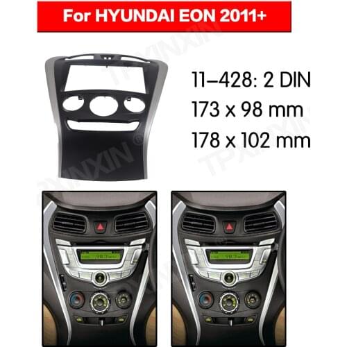 11-428 Car radio Frame Panel for HYUNDAI EON 2011+ Radio Stereo Fascia Panel Frame Adaptor Fitting Kit