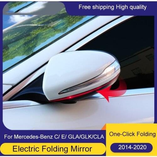 Electric Folding Rearview Mirror Fit For Mercedes-Benz C-Class C200L/C260L/CLA/GLA 14-20 Auto Folding Mirror Car styling