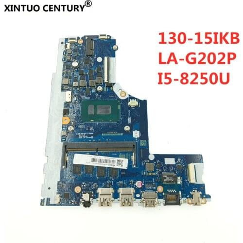 For Lenovo Ideapad 130-15IKB Laptop Motherboard 5B20R34397 DLID4/D5 LA-G202P W/ SR3LA I5-8250U 4G RAM 100% tested working
